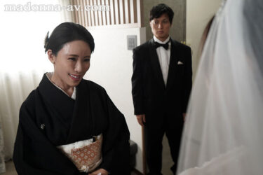 娘の幸せを見届けながら…。披露宴で娘婿に犯●れた母 水野優香｜roe00450